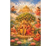SVARGA: Un viaje por los dioses, los reinos y las leyendas de la India eterna.