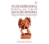 Svayambodha and Shatrubodha: Hindu View of Self and the World