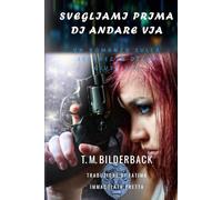 Svegliami Prima Di Andare Via - Un Romanzo Sulla Sicurezza Della Giustizia