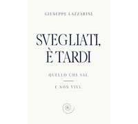 Svegliati, è tardi: Quello che sai. E non vivi. (La distanza)