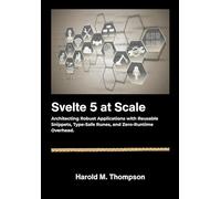 Svelte 5 at Scale: Architecting Robust Applications with Reusable Snippets, Type-Safe Runes, and Zero-Runtime Overhead.