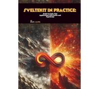 SvelteKit in Practice: Build Scalable Web Applications with Svelte and TypeScript
