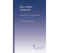 Sven Hedin, nobleman: an open letter from K.G. Ossiannilsson