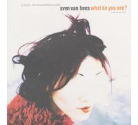 Sven Van Hees - What Do You See [Vinilo]