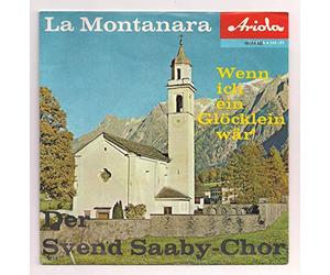 Svend Saaby Chor - La Montanara - Wenn ich ein Glöcklein wär