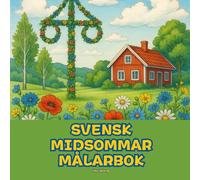 Svensk Midsommar: En Fantasifull Målarbok för Alla Åldrar (Coloring Book)