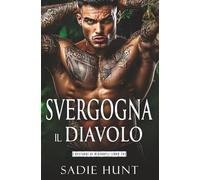 Svergogna il Diavolo: Un Dark Romance New Adult (I Bastardi di Blackwell)