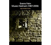 Sverre Fehn. Museo Hedmark (1967-2005)