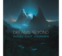 Sverre Knut Johansen - Dreams Beyond