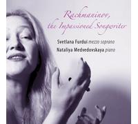 Svetlana Furdui - Rachmaninoff the Impassioned Songwriter