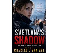 Svetlana's Shadow: The Girl They Erased Became the Woman They Could Never Control: 1