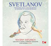 Svetlanov: Poem for violin and orchestra (In Memory of David Oistrakh)