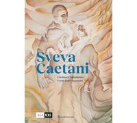 Sveva Caetani. Forma e frammento. Ediz. italiana e inglese (Arte)