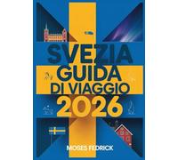 SVEZIA GUIDA DI VIAGGIO 2026
