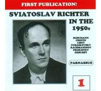 Sviatoslav Richter In The 1950S Vol.1 by Sviatoslav Richter