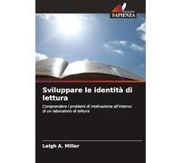 Sviluppare le identità di lettura: Comprendere i problemi di motivazione all'interno di un laboratorio di lettura