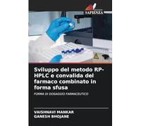Sviluppo del metodo RP-HPLC e convalida del farmaco combinato in forma sfusa