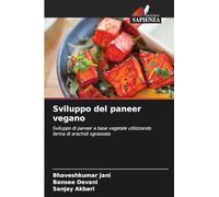 Sviluppo del paneer vegano: Sviluppo di paneer a base vegetale utilizzando farina di arachidi sgrassata
