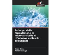 Sviluppo della formulazione di microparticelle di rifaximina a rilascio prolungato