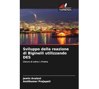 Sviluppo della reazione di Biginelli utilizzando DES: Cloruro di colina: L-Prolina