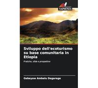 Sviluppo dell'ecoturismo su base comunitaria in Etiopia: Pratiche, sfide e prospettive