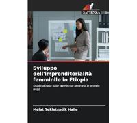 Sviluppo dell'imprenditorialità femminile in Etiopia: Studio di caso sulle donne che lavorano in proprio WISE