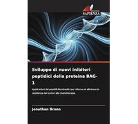 Sviluppo di nuovi inibitori peptidici della proteina BAG-1: Applicazioni dei peptidil-biomimetici per ridurre ed eliminare la resistenza dei tumori alla chemioterapia