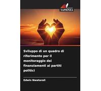 Sviluppo di un quadro di riferimento per il monitoraggio dei finanziamenti ai partiti politici