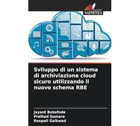Sviluppo di un sistema di archiviazione cloud sicuro utilizzando il nuovo schema RBE