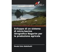 Sviluppo di un sistema di micro-bacino idrografico Negarim per la produzione agricola