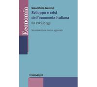 Sviluppo e crisi dell'economia italiana. Dal 1945 ad oggi (Economia - Strumenti)