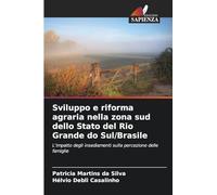 Sviluppo e riforma agraria nella zona sud dello Stato del Rio Grande do Sul/Brasile: L'impatto degli insediamenti sulla percezione delle famiglie