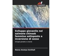 Sviluppo giovanile nel salmone chinook femmina sottoposto a inversione di sesso: Sviluppo gonadico e crescita