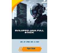 SVILUPPO JAVA FULL STACK: JAVA + JSP + SPRING + BOOT + JS + REACT