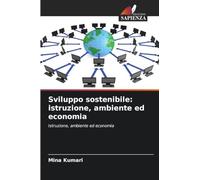 Sviluppo sostenibile: istruzione, ambiente ed economia: Istruzione, ambiente ed economia