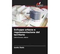 Sviluppo urbano e regolamentazione del territorio: Città di Durazzo, Albania
