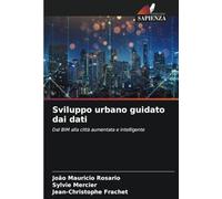 Sviluppo urbano guidato dai dati: Dal BIM alla città aumentata e intelligente