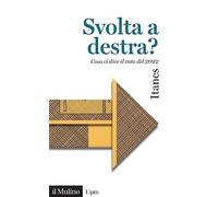 Svolta a destra? Cosa ci dice il voto del 2022 (Universale paperbacks Il Mulino)