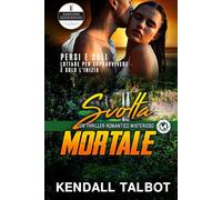 Svolta Mortale: Un Thriller Romantico Misterioso