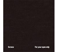 SVRECA - For Your Eyes Only