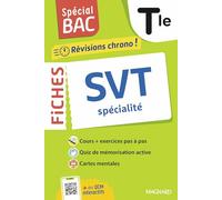 SVT spécialité Tle: Tout le programme en 59 fiches, cours ultra-visuels, schémas-bilans, exercices, quiz et Grand oral