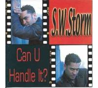 SW Storm - Can U Handle It (UK Import)