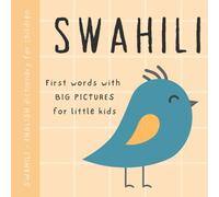 Swahili English dictionary for children, First words with big pictures for little kids: Baby book to learn Swahili language with basic bilingual ... beginners, Vitabu vya kiswahili vya watoto