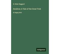 Swallow; A Tale of the Great Trek: in large print
