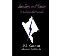 Swallow and Dove: A Tale from the Turmoils: 2 (Boucher's World Prequels)