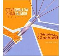 Swallow, Steve - L' Histoire Du Clochard: The Bum's Tale