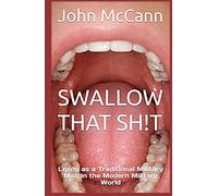 Swallow That Sh!t: Living as a Traditional Military Man in the Modern Military World