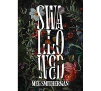 Swallowed: A haunting dark sci-fi romance where desire, madness, and the mysteries of a living planet collide