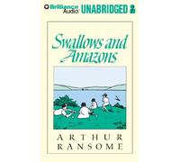Swallows and Amazons (Swallows and Amazons Series) by Ransome, Arthur Published by Brilliance Audio on CD Unabridged Unabridged edition (2012) Audio CD
