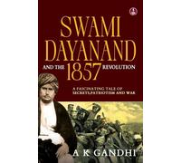 Swami Dayanand and the 1857 Revolution: A Fascinating Tale of Secrets, Patriotism and War | Rani Lakshmi Bai, Tatya Tope, Mangal Pandey & the Founder of Arya Samaj